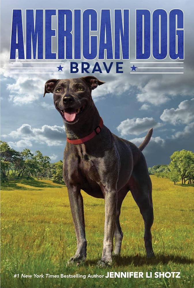 Brave: A Heartwarming Adventure About a Rescue Dog and a Boy's Friendship for Kids (Ages 8-12) (American Dog, 6) cover image