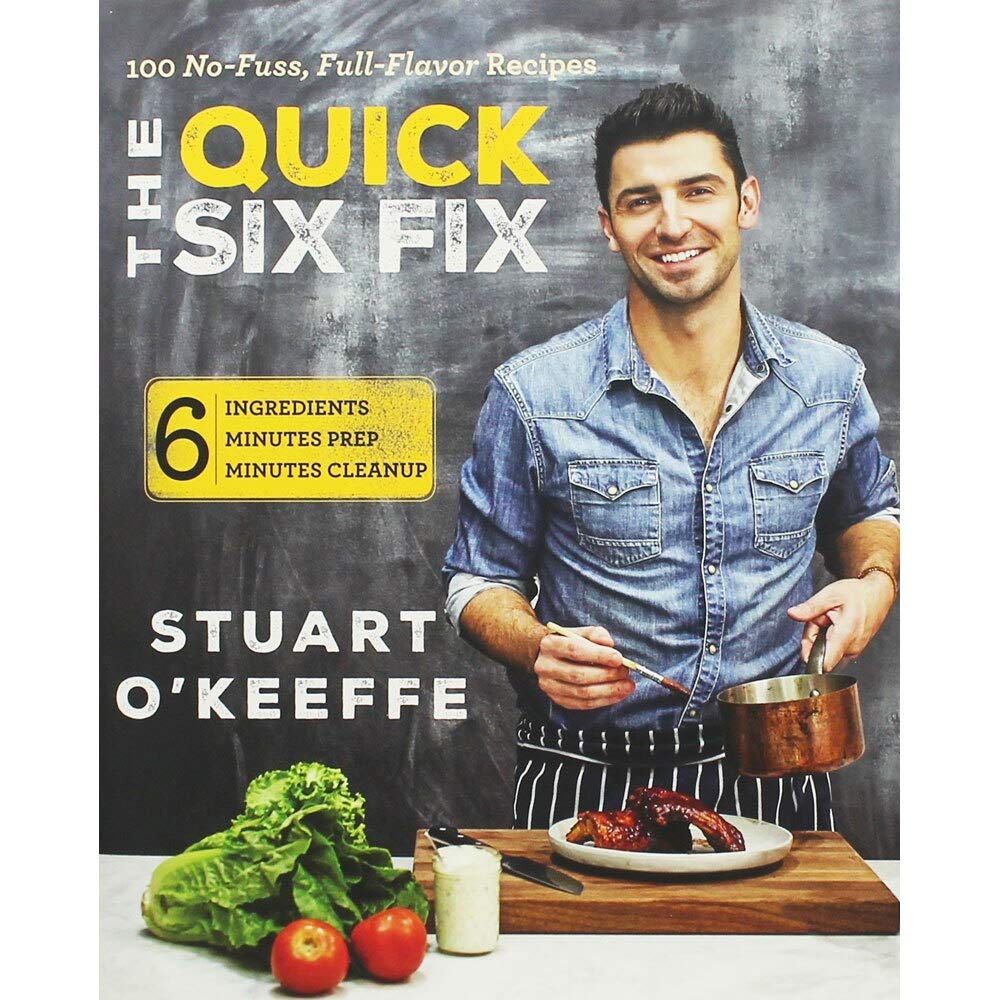The Quick Six Fix: 100 No-Fuss, Full-Flavor Recipes – Six Ingredients, Six Minutes Prep, Six Minutes Cleanup – A Celebrity Chef's Guide to Delicious Meals and Smart Shortcuts cover image