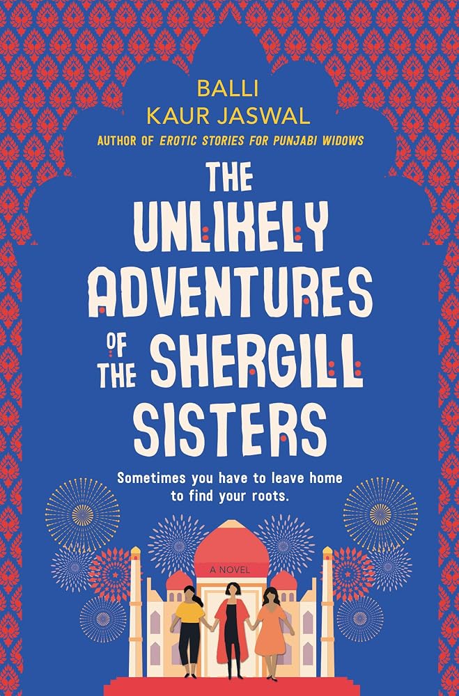 The Unlikely Adventures of the Shergill Sisters: A Heartfelt Drama of Three British Punjabi Sisters on a Life-Changing Sikh Pilgrimage cover image