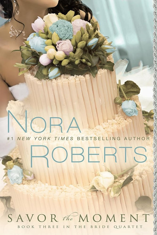 Savor the Moment (The Bride Quartet, Book 3) cover image