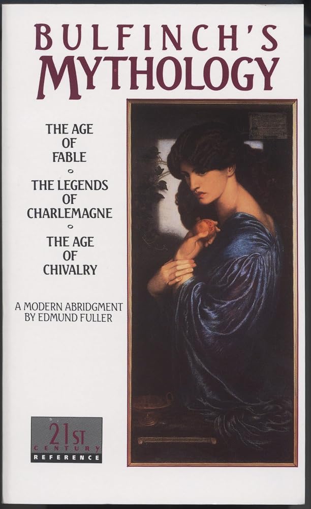 Bulfinch's Mythology: The Age of Fable / The Legends of Charlemagne / The Age of Chivalry (Laurel Classic) cover image