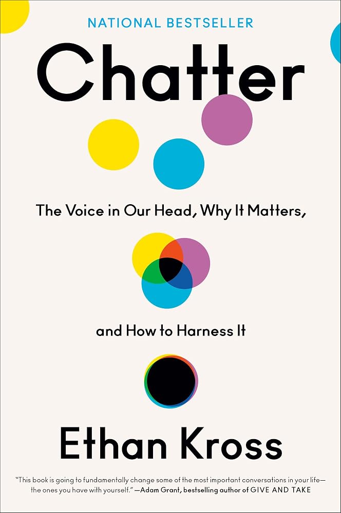 Chatter: The Voice in Our Head, Why It Matters, and How to Harness It cover image