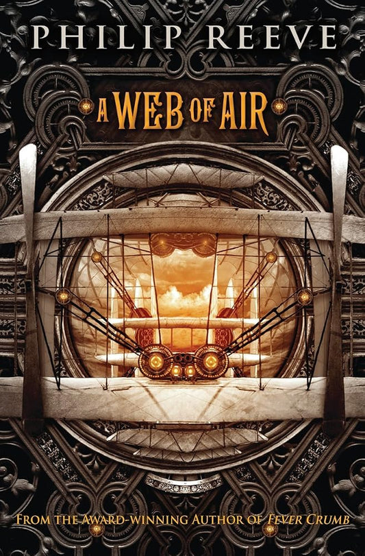A Web of Air (The Fever Crumb Trilogy, Book 2) cover image