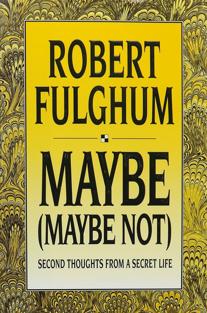 Maybe (Maybe Not): Second Thoughts from a Secret Life cover image