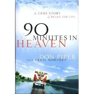 90 Minutes in Heaven: A True Story of Death and Life cover image