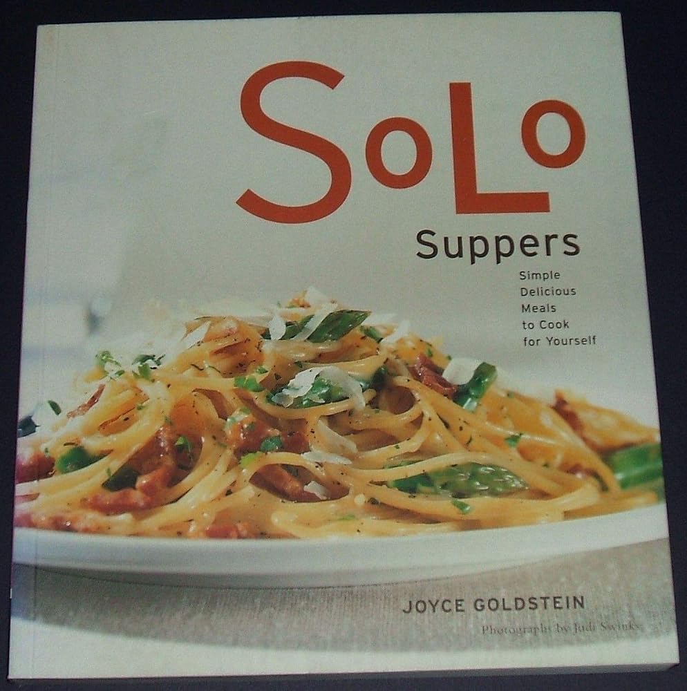 Solo Suppers: Simple Delicious Meals to Cook for Yourself cover image