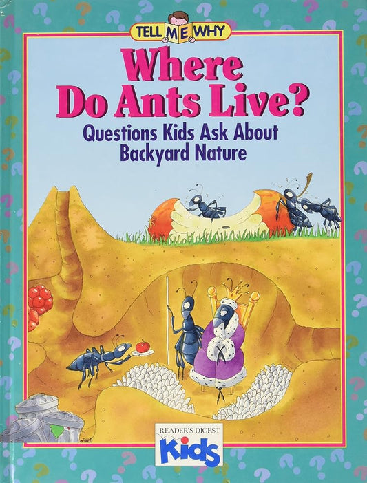 Where Do Ants Live?: Questions Kids Ask About Backyard Nature (Tell Me Why) cover image