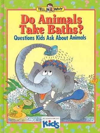 Do Animals Take Baths?: Questions Kids Ask About Animals (Tell Me Why) cover image