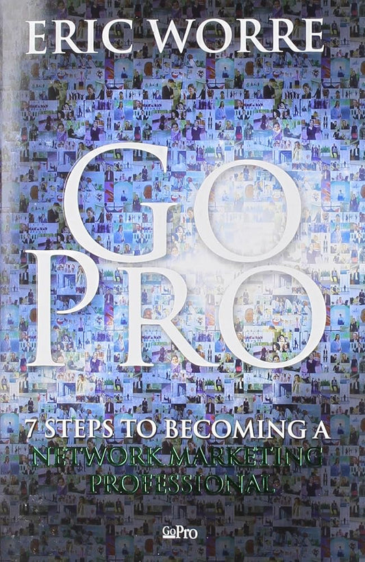 Go Pro: 7 Steps to Becoming a Network Marketing Professional (Book) cover image