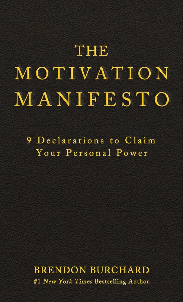 The Motivation Manifesto: 9 Declarations to Claim Your Personal Power cover image
