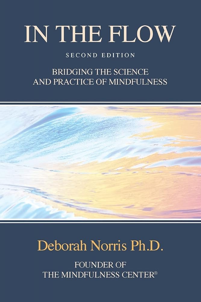 In The Flow: Bridging the Science and Practice of Mindfulness cover image