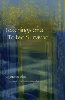 Teachings of a Toltec Survivor cover image