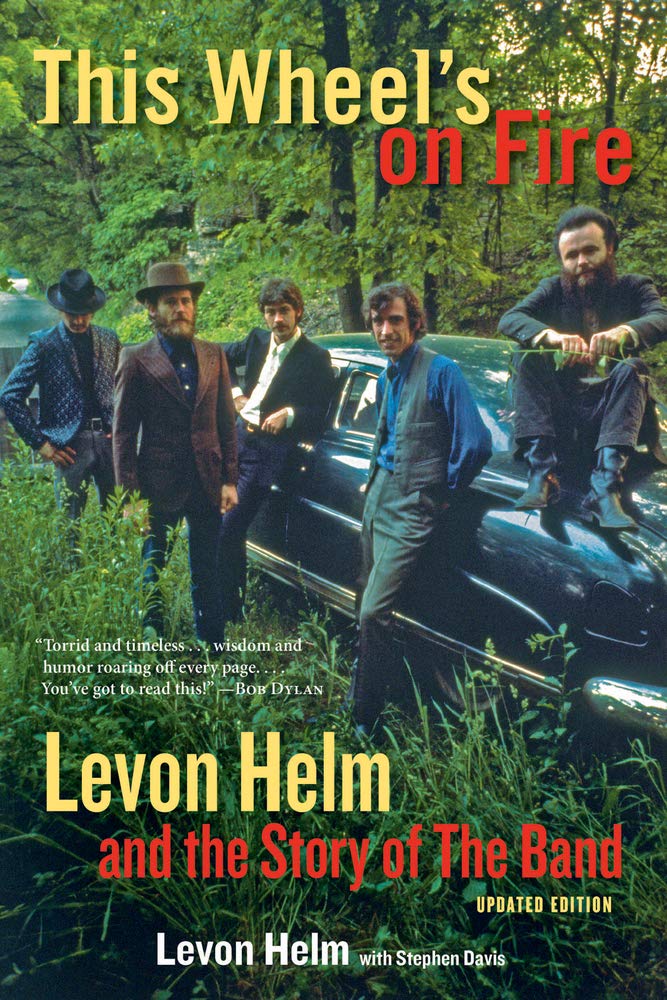 This Wheel's on Fire: Levon Helm and the Story of the Band cover image