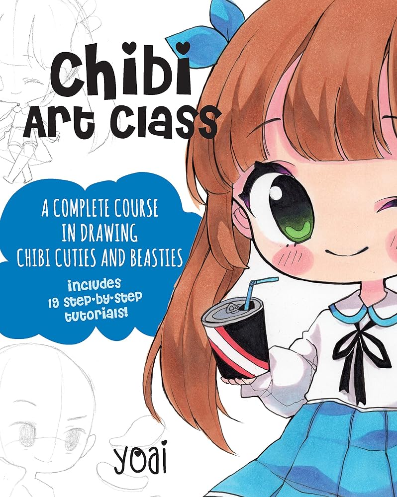 Chibi Art Class: A Complete Course in Drawing Chibi Cuties and Beasties - Includes 19 step-by-step tutorials! (Cute and Cuddly Art, 1) cover image