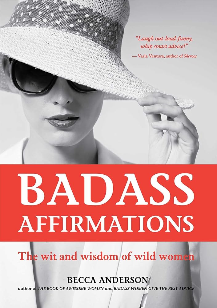 Badass Affirmations: The Wit and Wisdom of Wild Women cover image
