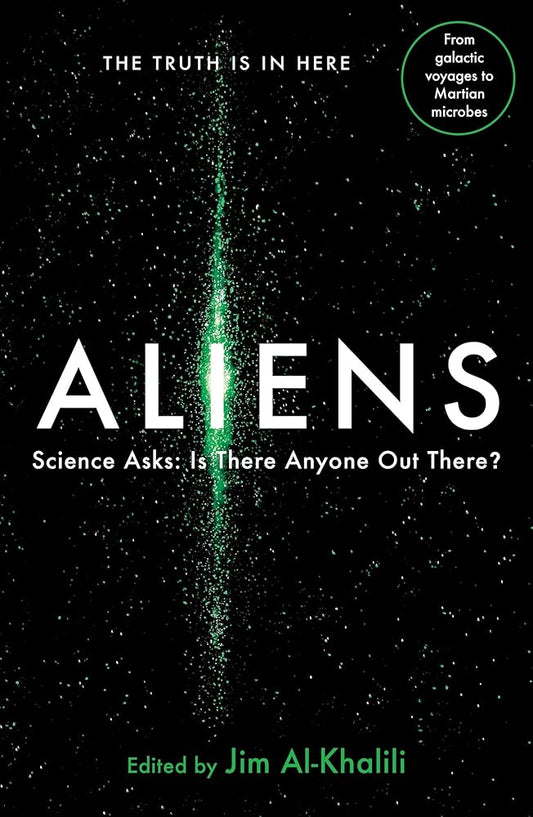 Aliens: Science Asks: Is There Anyone Out There?: Science from the Other Side cover image