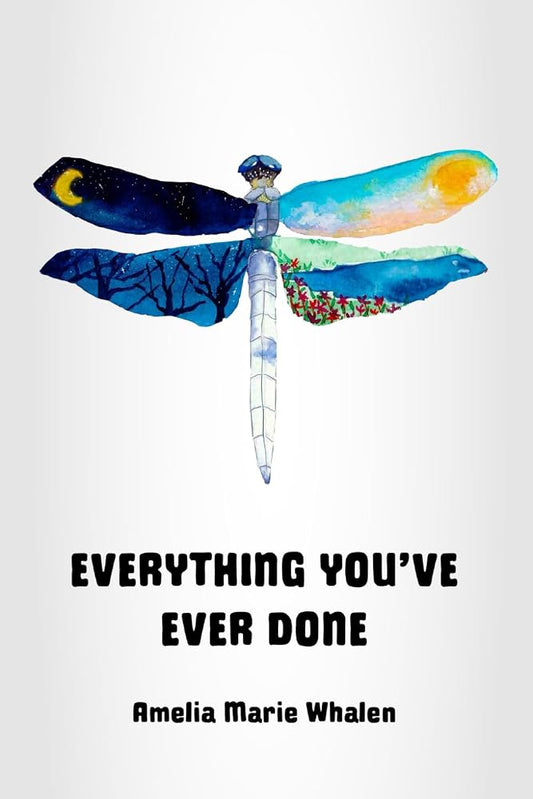 Everything You've Ever Done: A Memoir of Unconditional Love and Spiritual Discovery cover image
